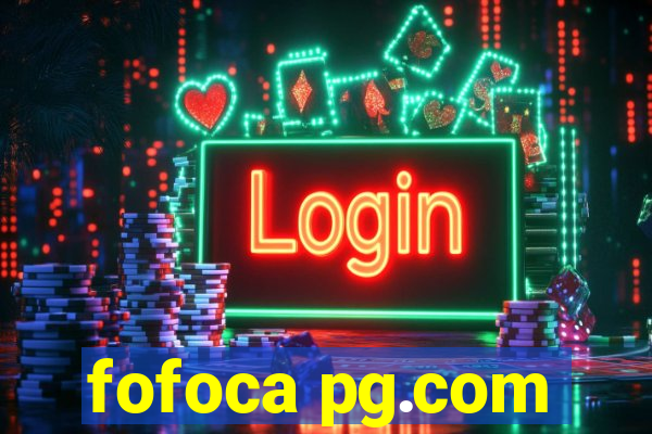 fofoca pg.com